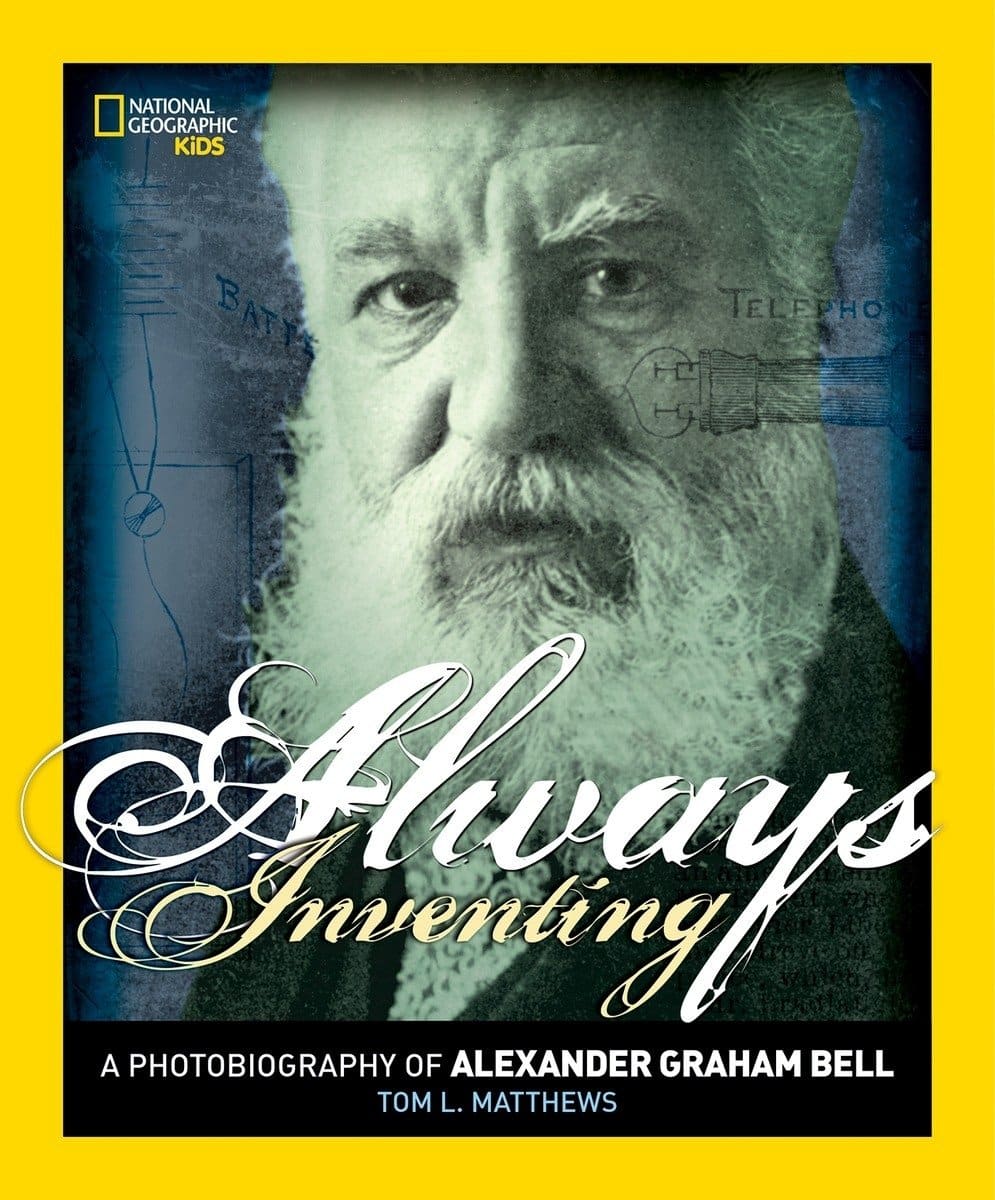 The cover for the book Always Inventing: A Photobiography of Alexander Graham Bell