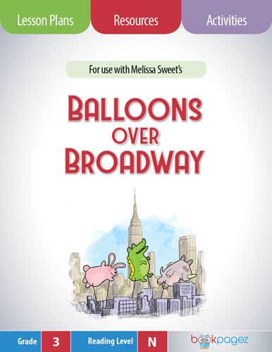 The cover for Balloons Over Broadway Lesson Plans and Teaching Resources