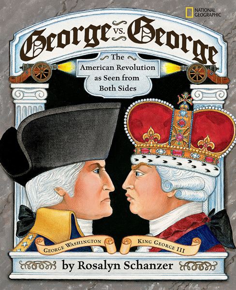 The cover for the book George vs. George: The American Revolution As Seen from Both Sides