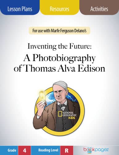 The cover for Inventing the Future: A Photobiography of Thomas Alva Edison Lesson Plans and Teaching Resources