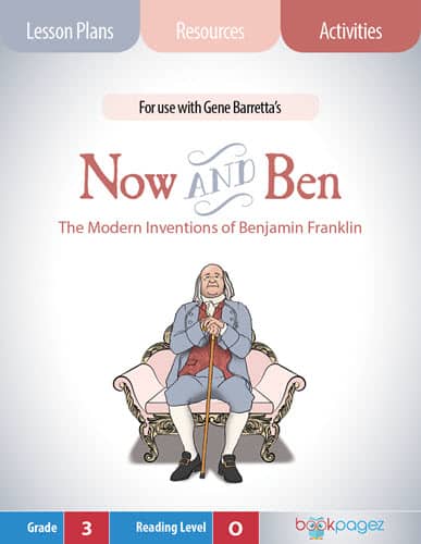 The cover for Now and Ben: The Modern Inventions of Benjamin Franklin Lesson Plans and Teaching Resources