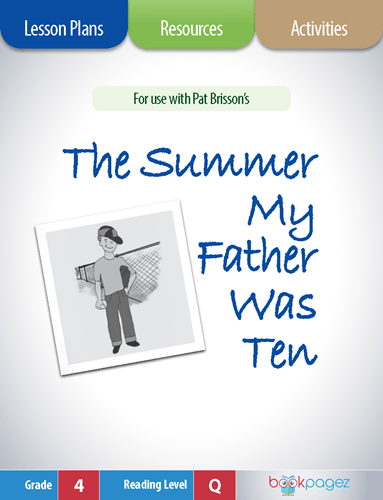 The cover for The Summer My Father Was Ten Lesson Plans and Teaching Resources