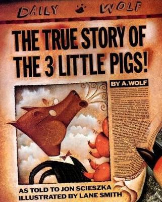 The cover for the book The True Story of the Three Little Pigs