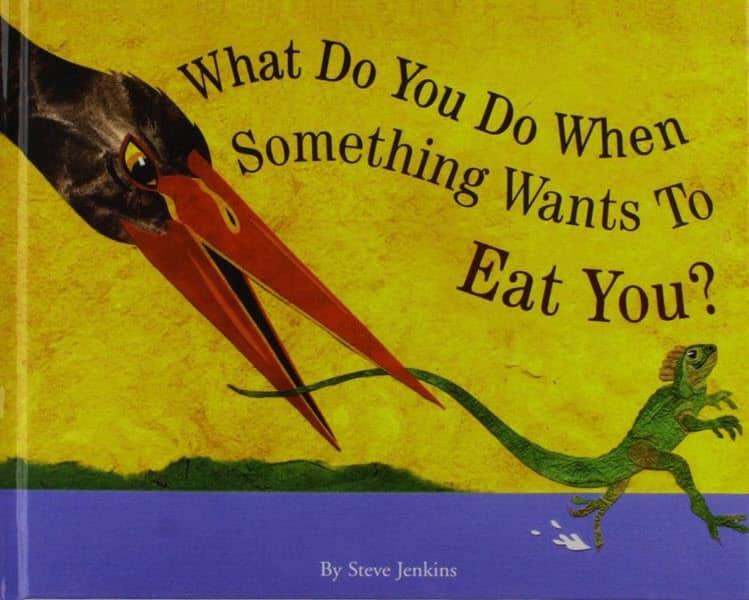 The cover for the book What Do You Do When Something Wants To Eat You?